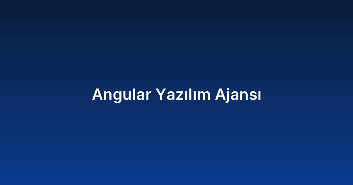 Angular Yazılım Ajansı