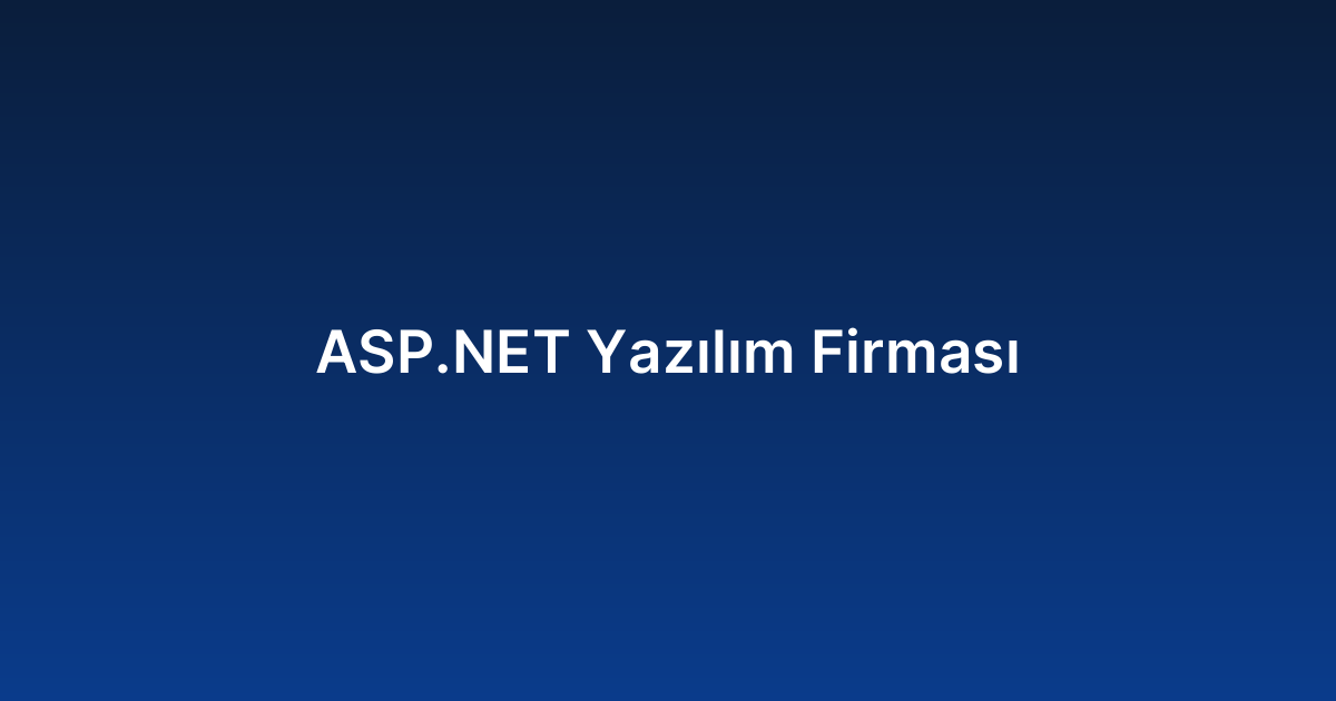 ASP.NET Yazılım Firması