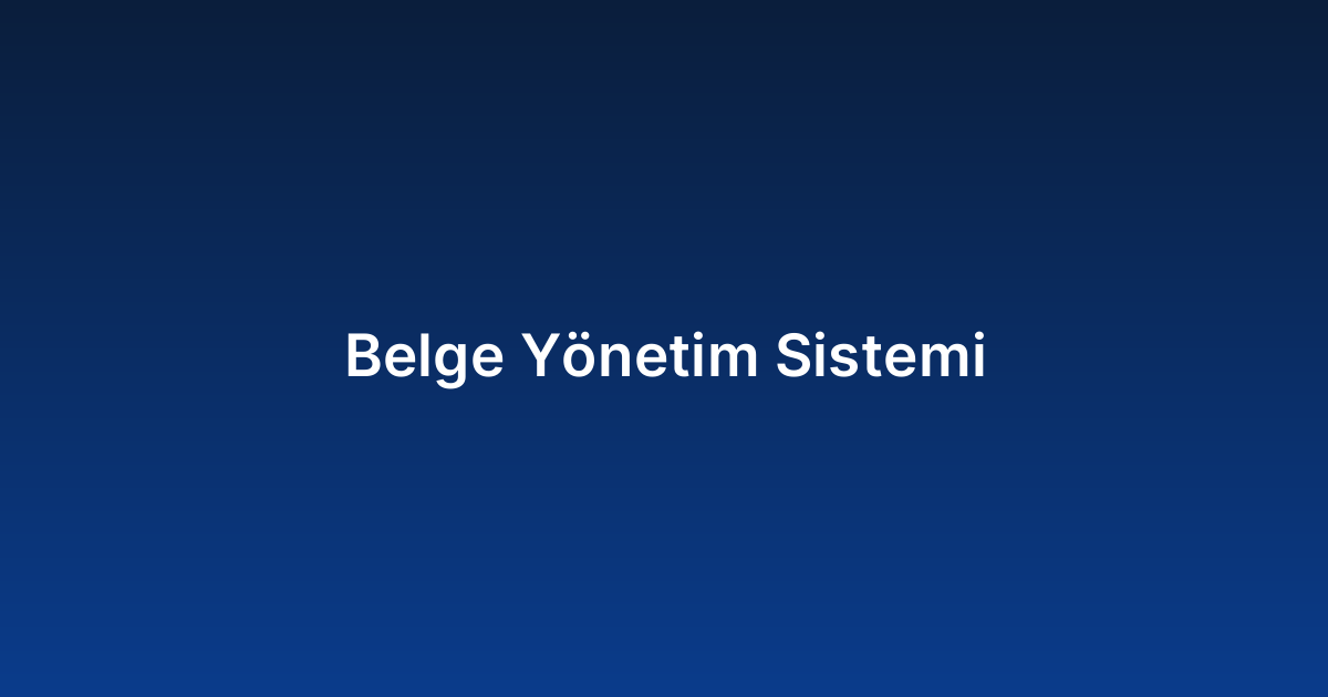 Belge Yönetim Sistemi