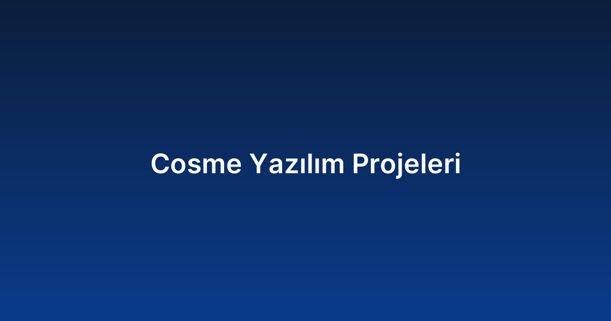 Cosme Yazılım Projeleri