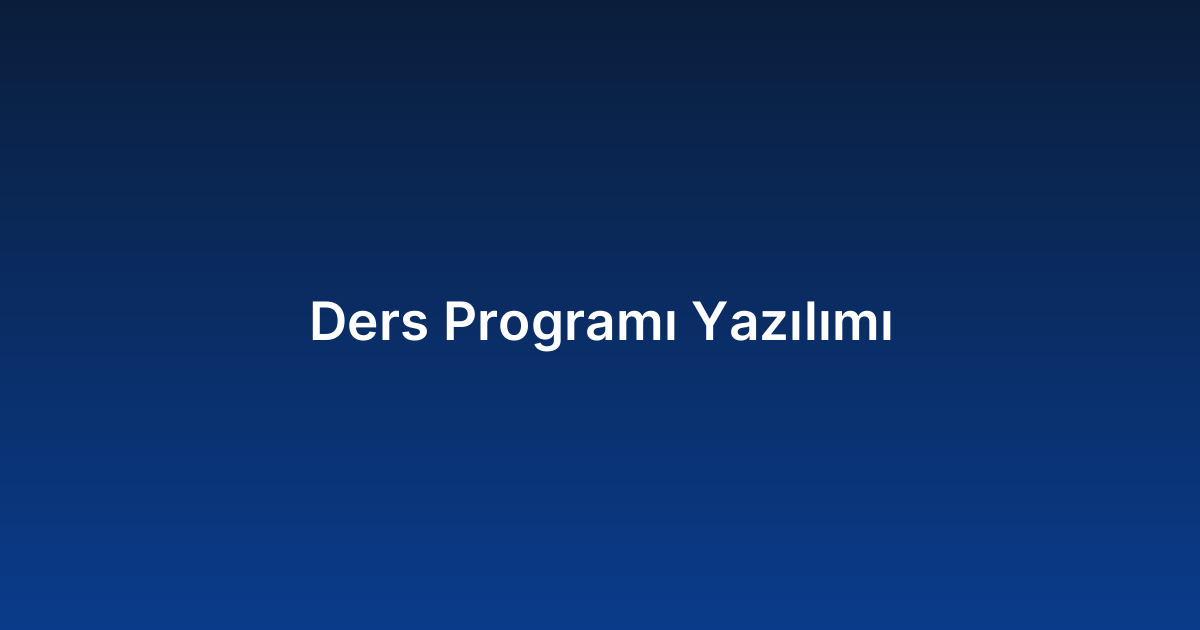 Ders Programı Yazılımı