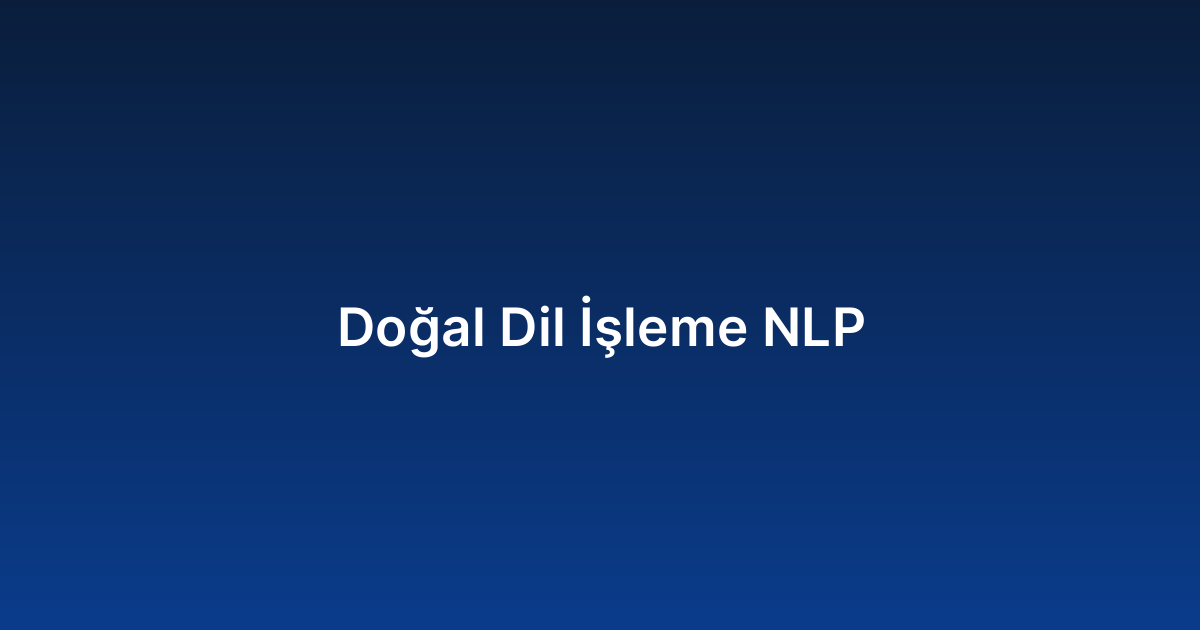 Doğal Dil İşleme NLP