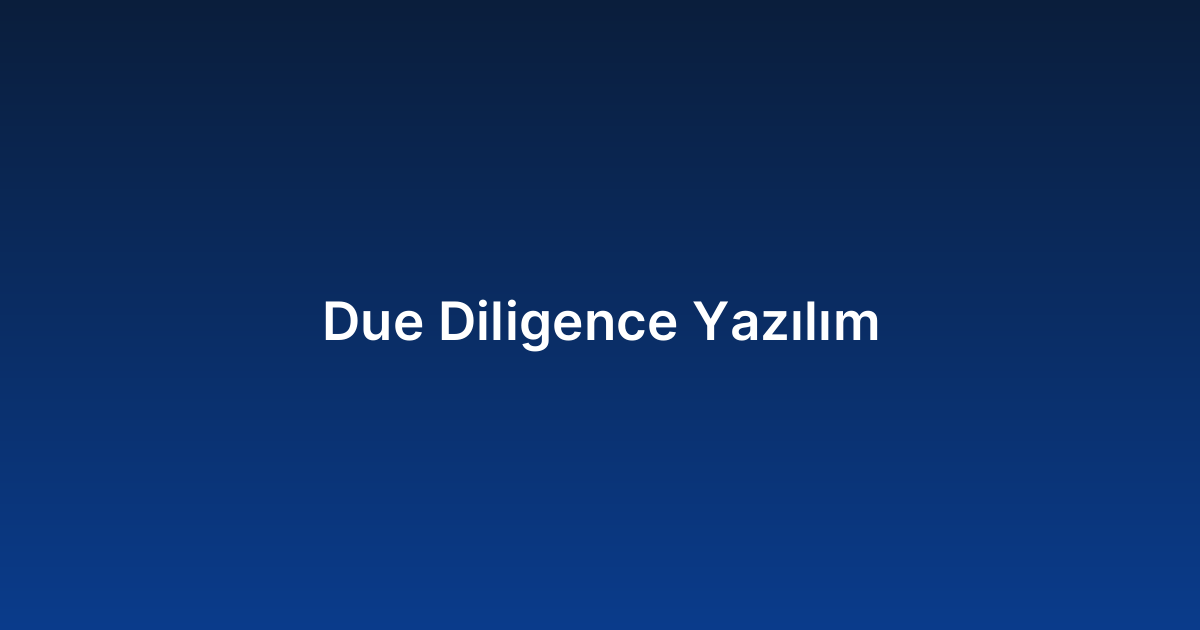 Due Diligence Yazılım
