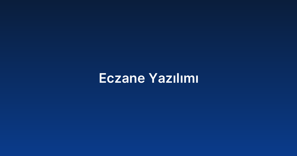 Eczane Yazılımı