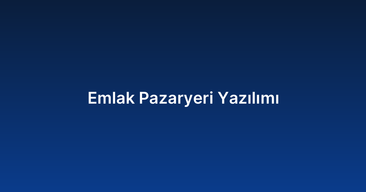 Emlak Pazaryeri Yazılımı