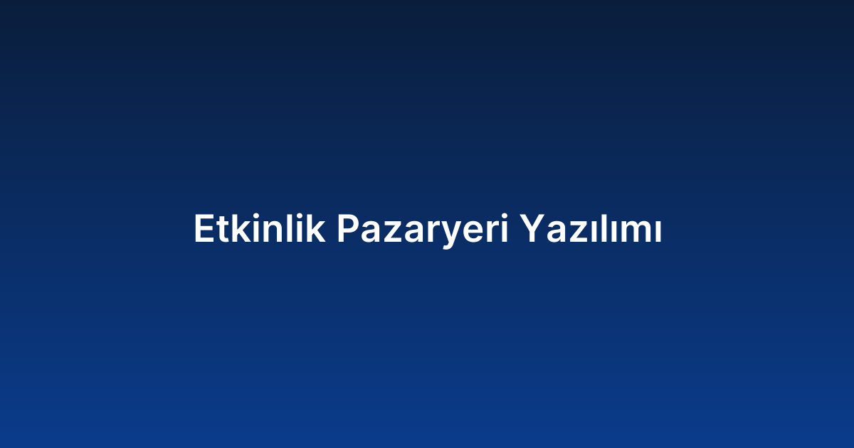 Etkinlik Pazaryeri Yazılımı