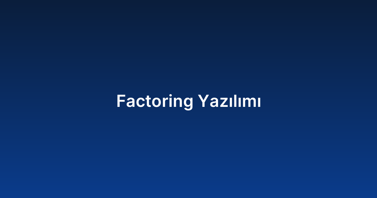 Factoring Yazılımı