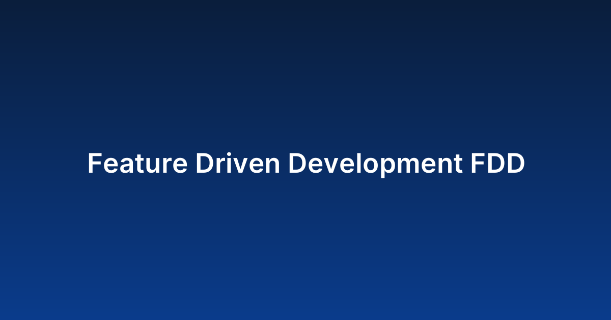 Feature Driven Development FDD