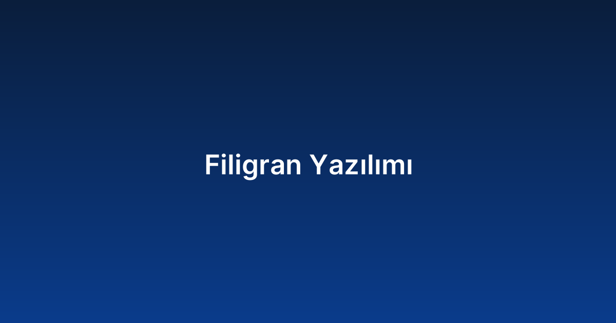Filigran Yazılımı