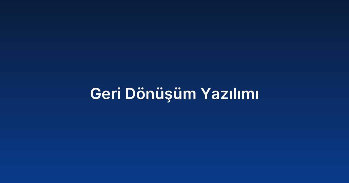 Geri Dönüşüm Yazılımı