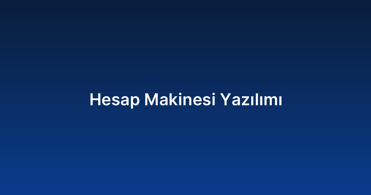 Hesap Makinesi Yazılımı