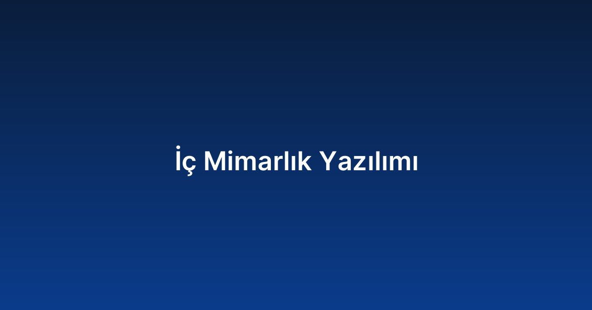 İç Mimarlık Yazılımı
