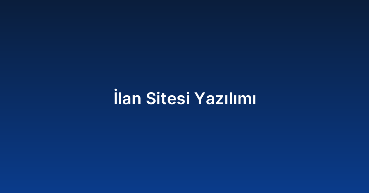 İlan Sitesi Yazılımı