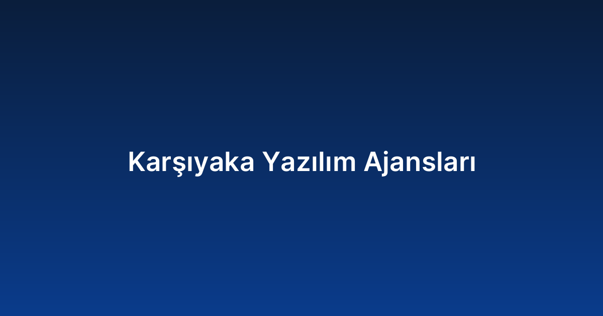 Karşıyaka Yazılım Ajansları