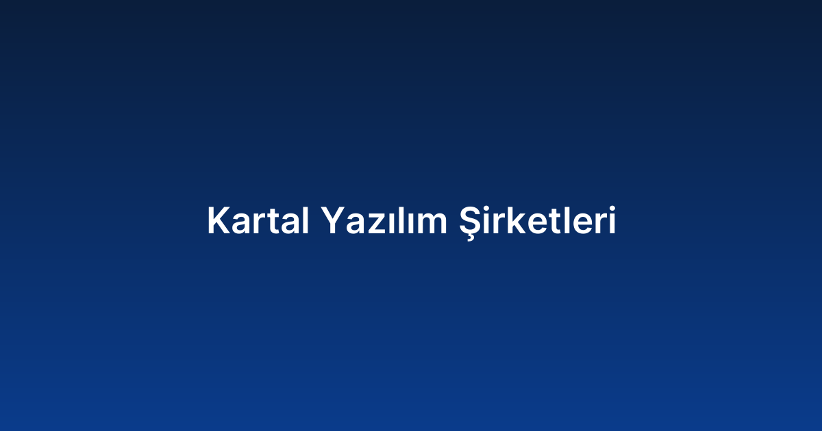 Kartal Yazılım Şirketleri
