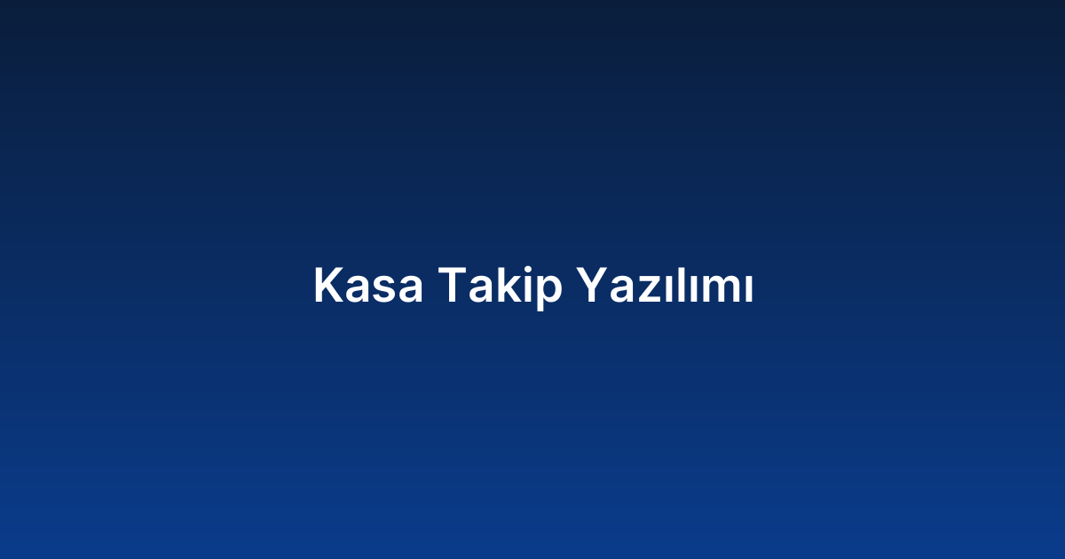 Kasa Takip Yazılımı
