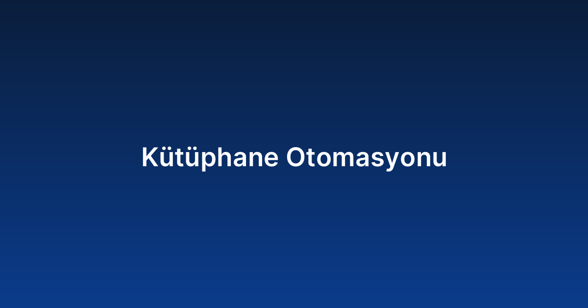 Kütüphane Otomasyonu