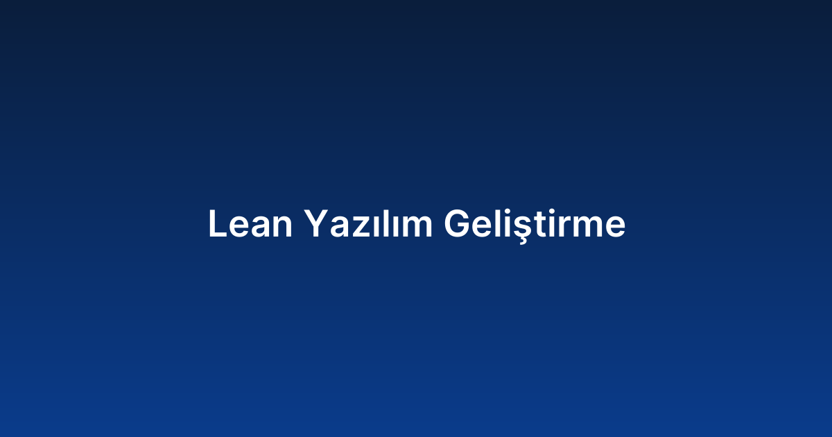 Lean Yazılım Geliştirme