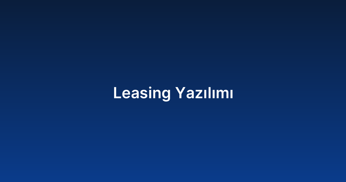 Leasing Yazılımı
