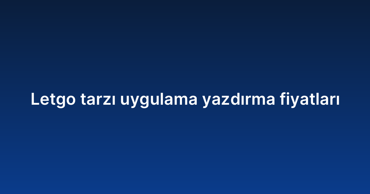 Letgo tarzı uygulama yazdırma fiyatları