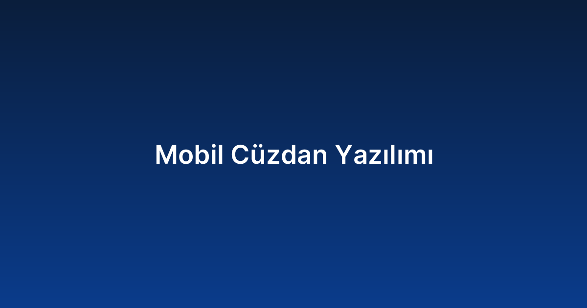 Mobil Cüzdan Yazılımı