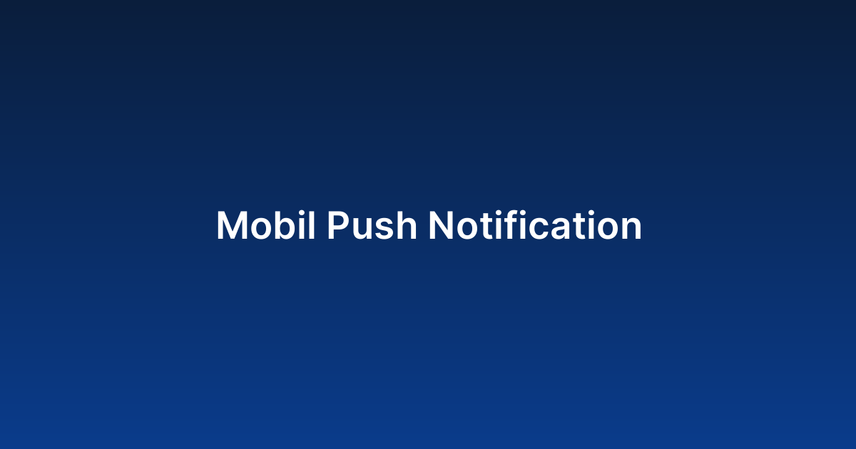 Mobil Push Notification