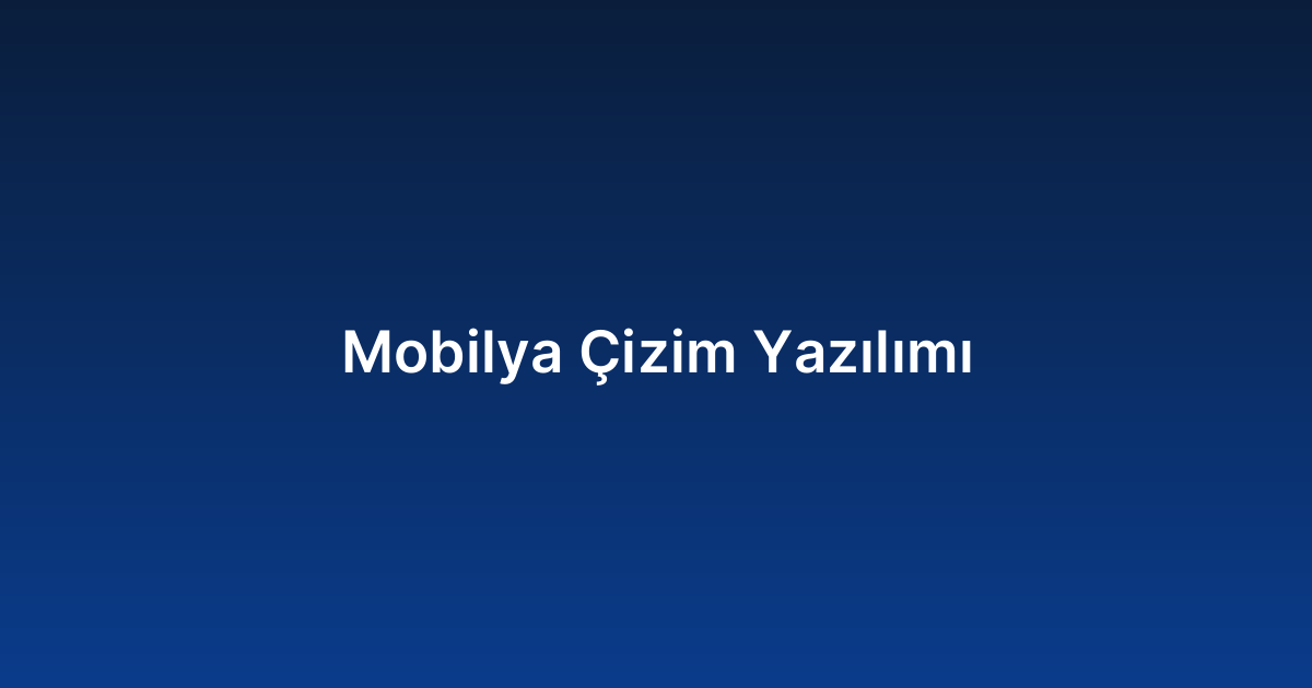 Mobilya Çizim Yazılımı