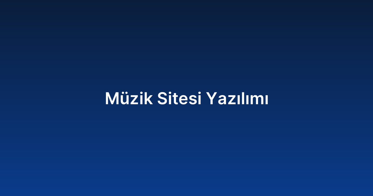 Müzik Sitesi Yazılımı