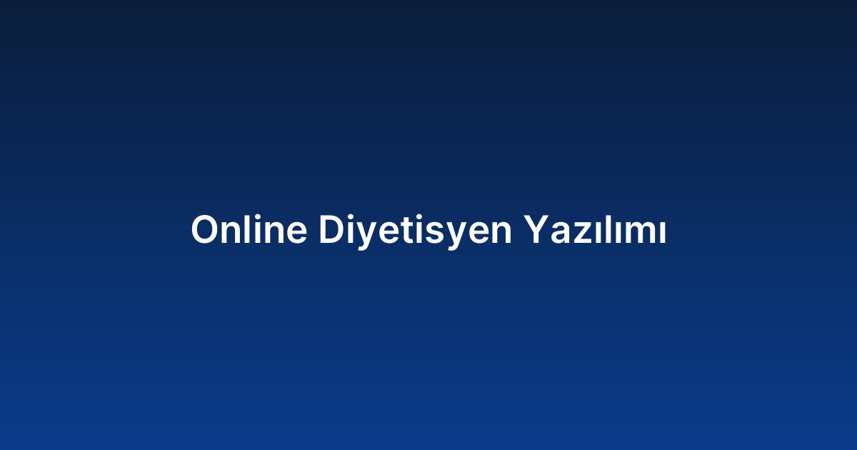 Online Diyetisyen Yazılımı