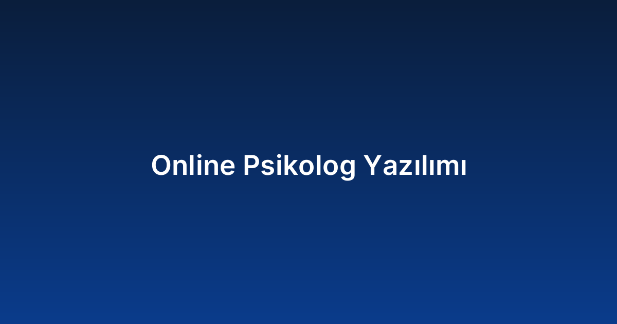 Online Psikolog Yazılımı