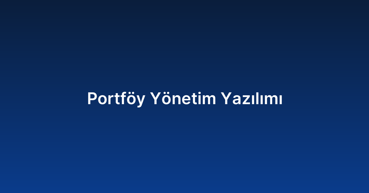 Portföy Yönetim Yazılımı