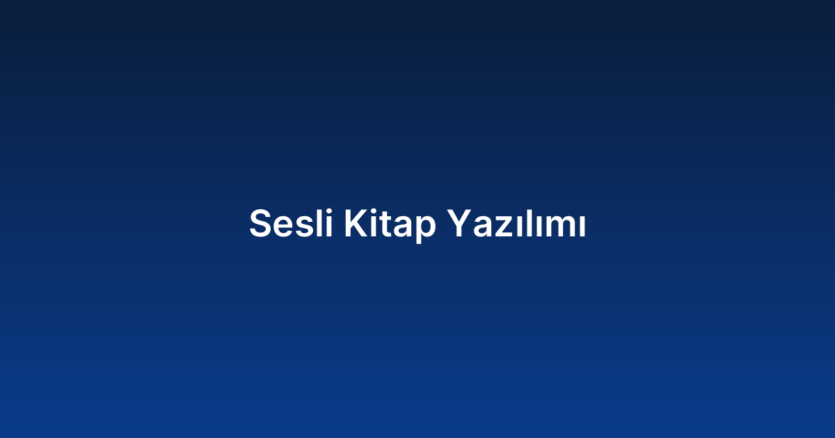 Sesli Kitap Yazılımı