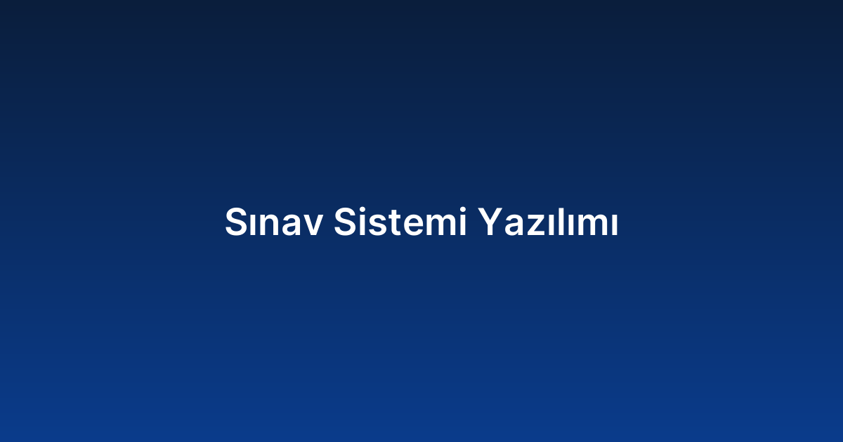 Sınav Sistemi Yazılımı