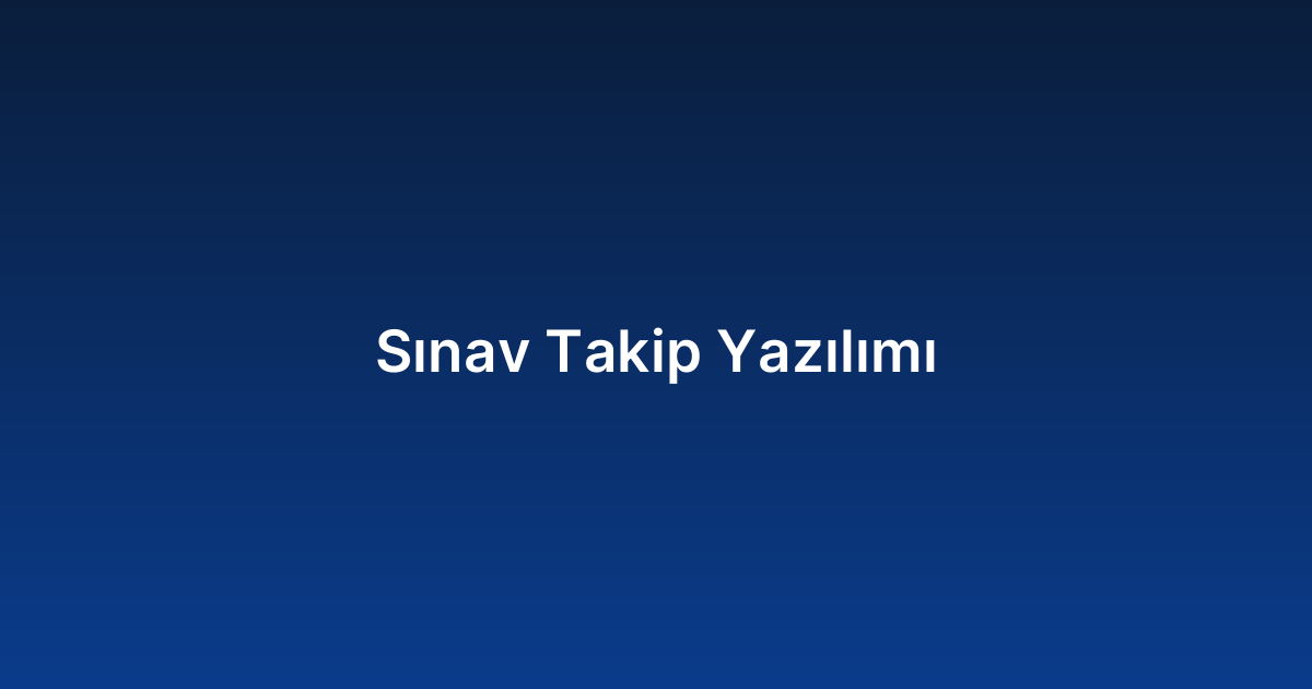 Sınav Takip Yazılımı