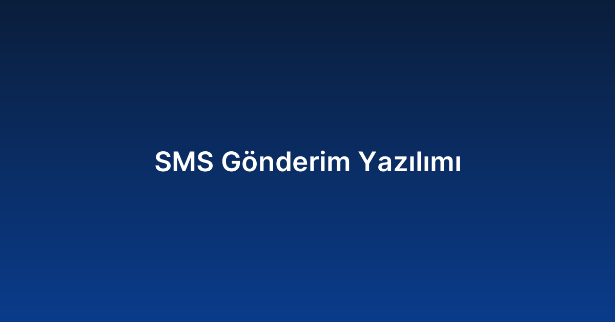SMS Gönderim Yazılımı