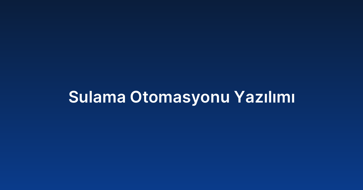 Sulama Otomasyonu Yazılımı