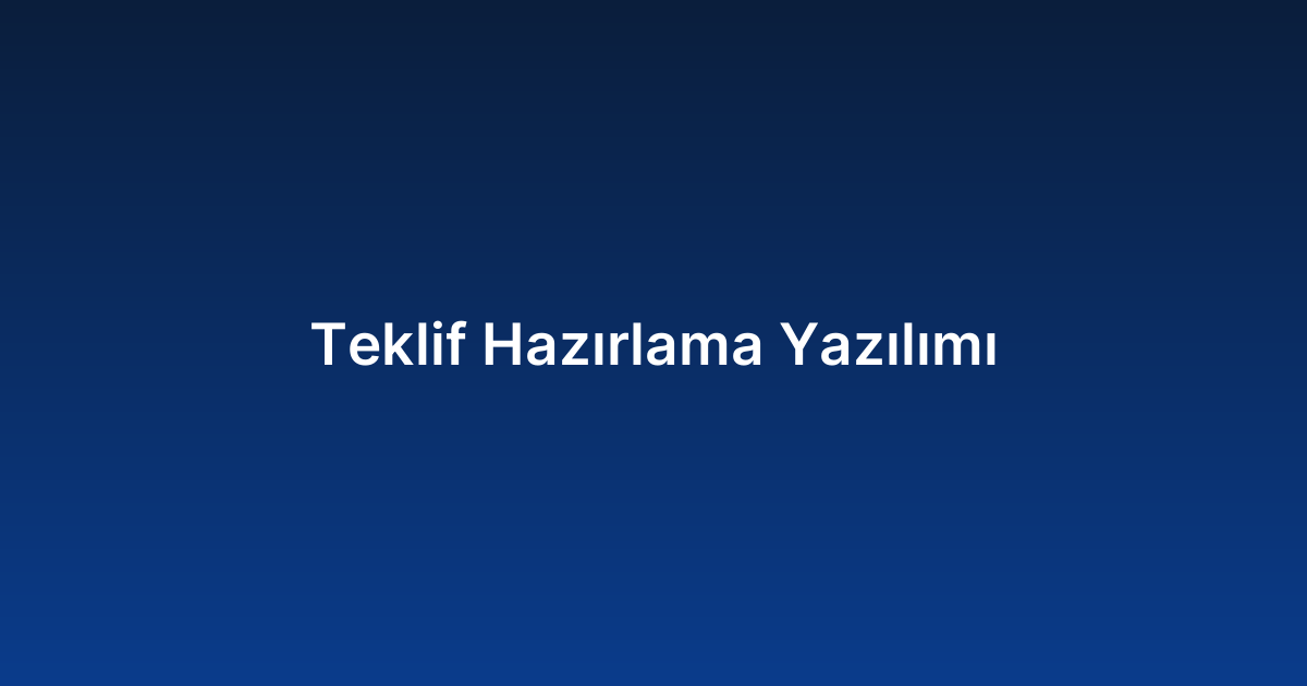 Teklif Hazırlama Yazılımı
