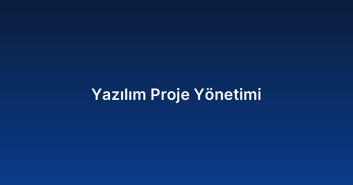 Yazılım Proje Yönetimi