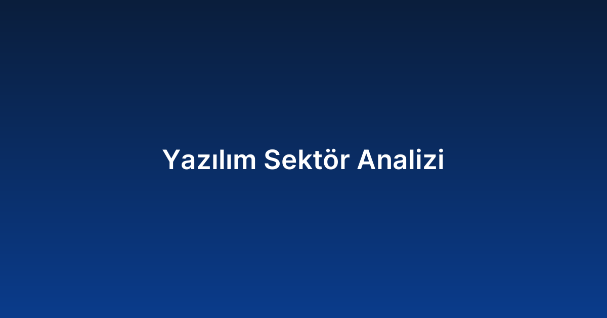 Yazılım Sektör Analizi