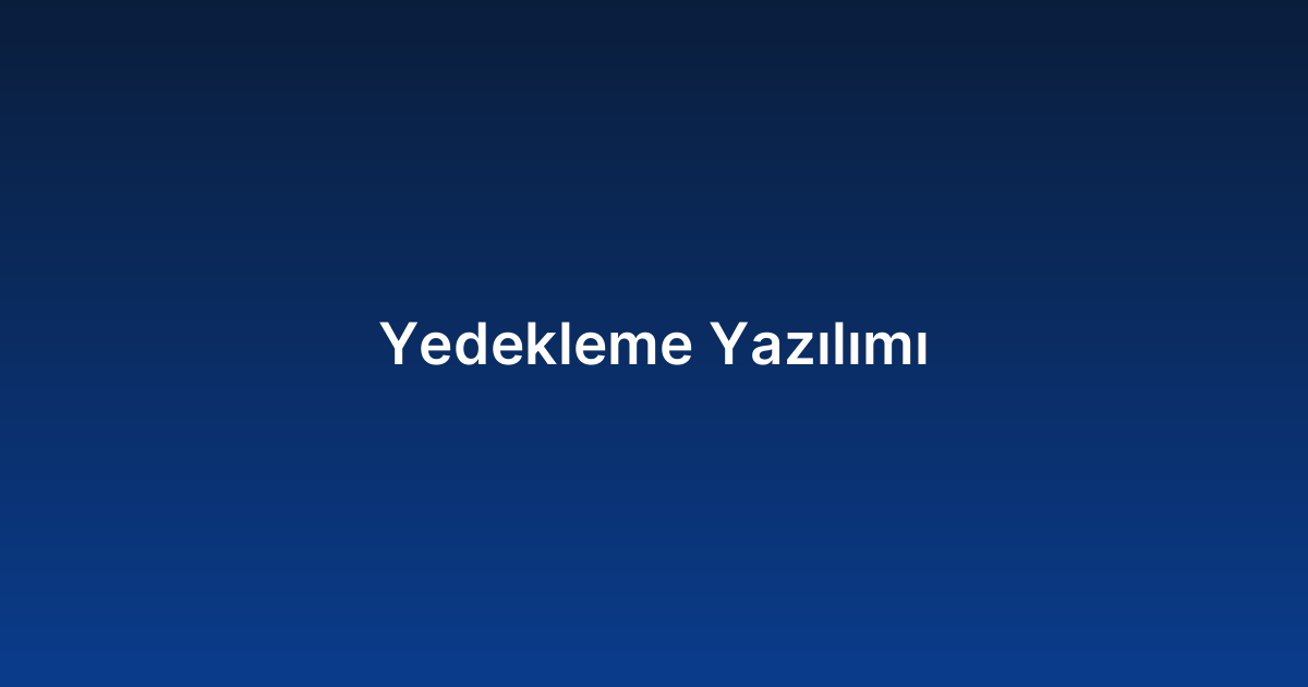 Yedekleme Yazılımı