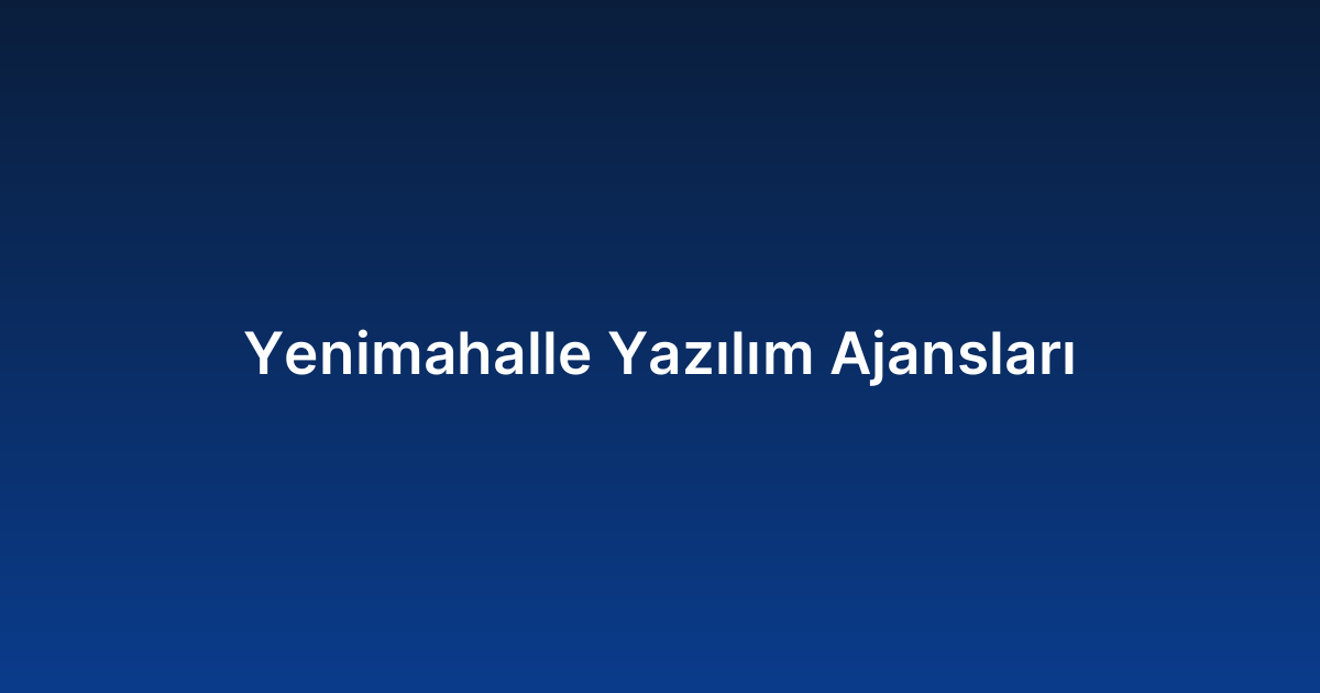 Yenimahalle Yazılım Ajansları