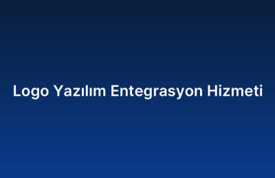 Logo Yazılım Entegrasyon Hizmeti