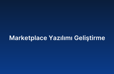 Marketplace Yazılımı Geliştirme