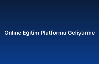 Online Eğitim Platformu Geliştirme