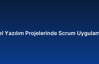 Özel Yazılım Projelerinde Scrum Uygulaması