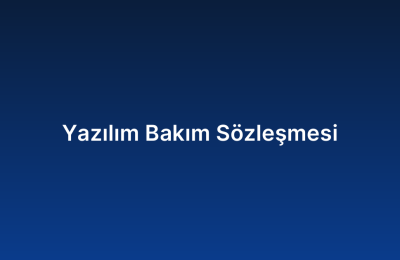 Yazılım Bakım Sözleşmesi