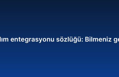 Masaüstü yazılım entegrasyonu sözlüğü: Bilmeniz gereken terimler