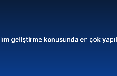 Özel yazılım geliştirme konusunda en çok yapılan 7 hata