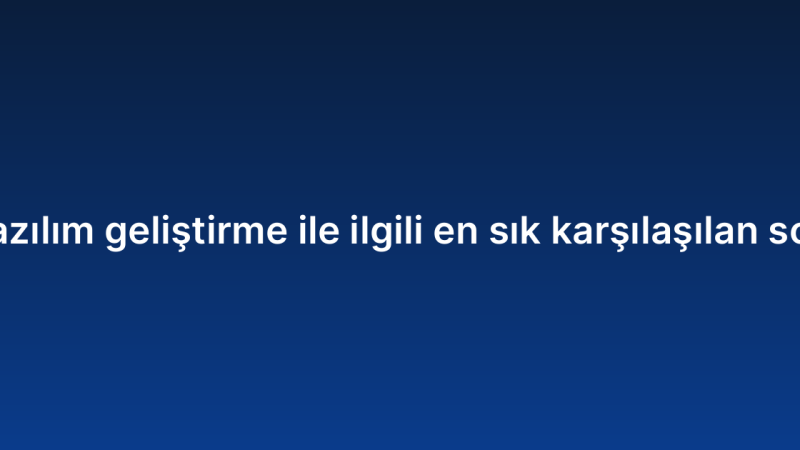 Veri tabanı odaklı yazılım geliştirme ile ilgili en sık karşılaşılan sorunlar ve çözümleri